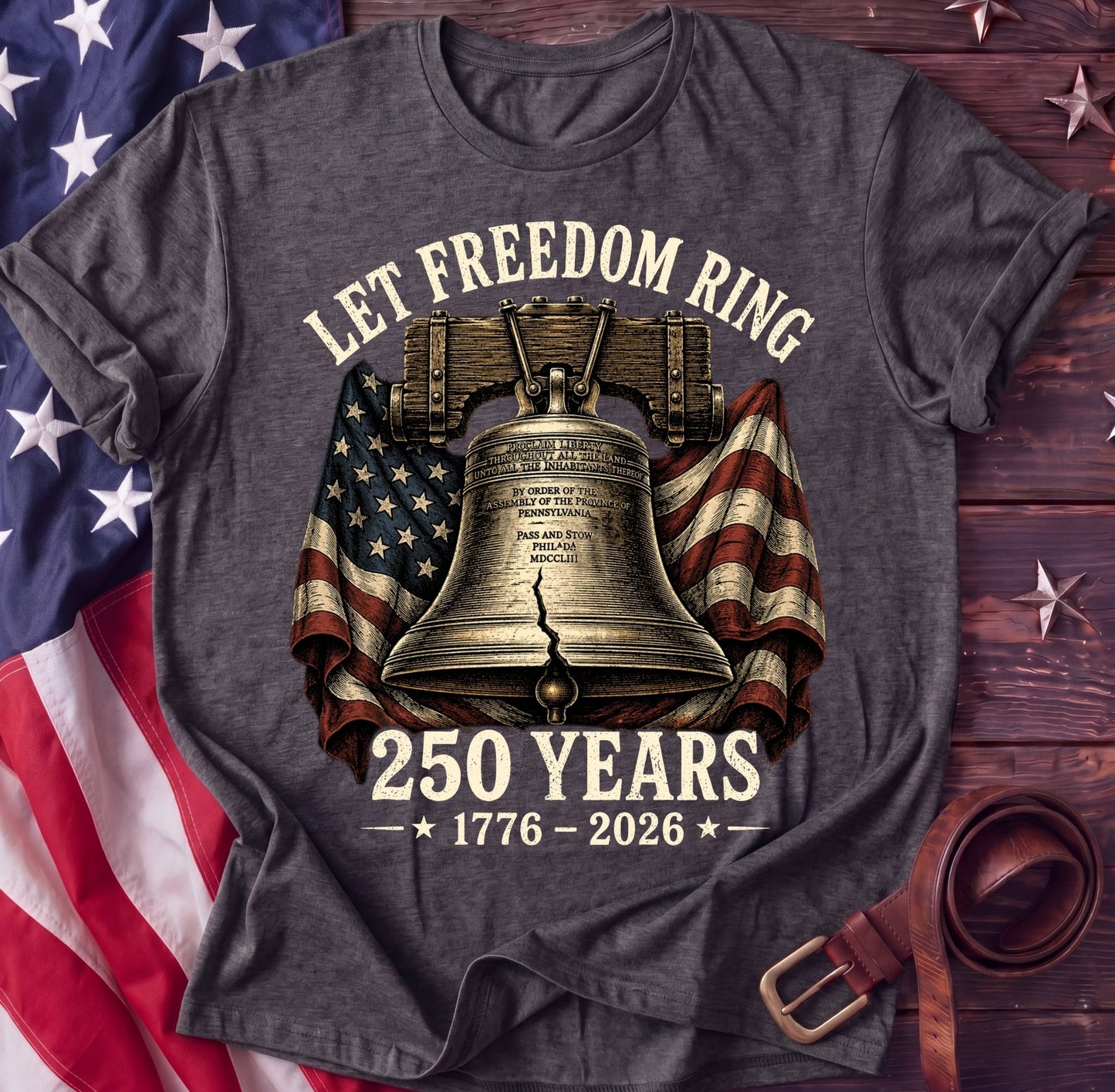 Let Freedom Ring Tee — Liberty Bell 250 Years Shirt | 1776–2026 Patriotic - TwoFiftyYears