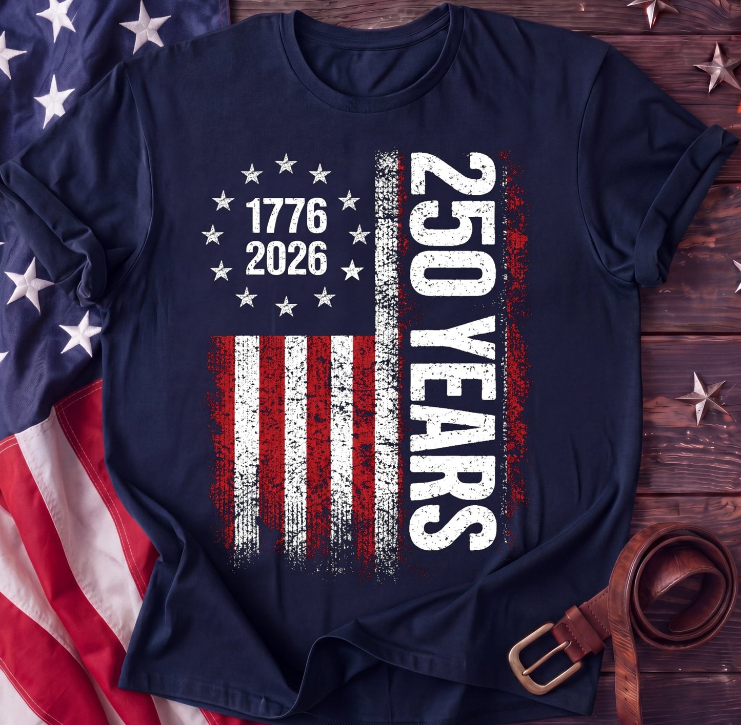 250 Years Betsy Ross Flag Tee — 1776–2026 Distressed Patriotic Shirt | Anniversary - TwoFiftyYears