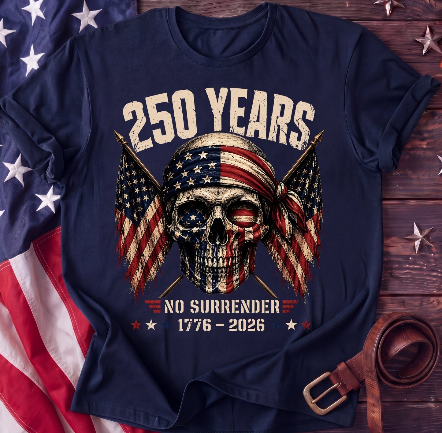250 Years No Surrender Tee — Patriotic Skull Flag Shirt | 1776–2026 Biker - TwoFiftyYears
