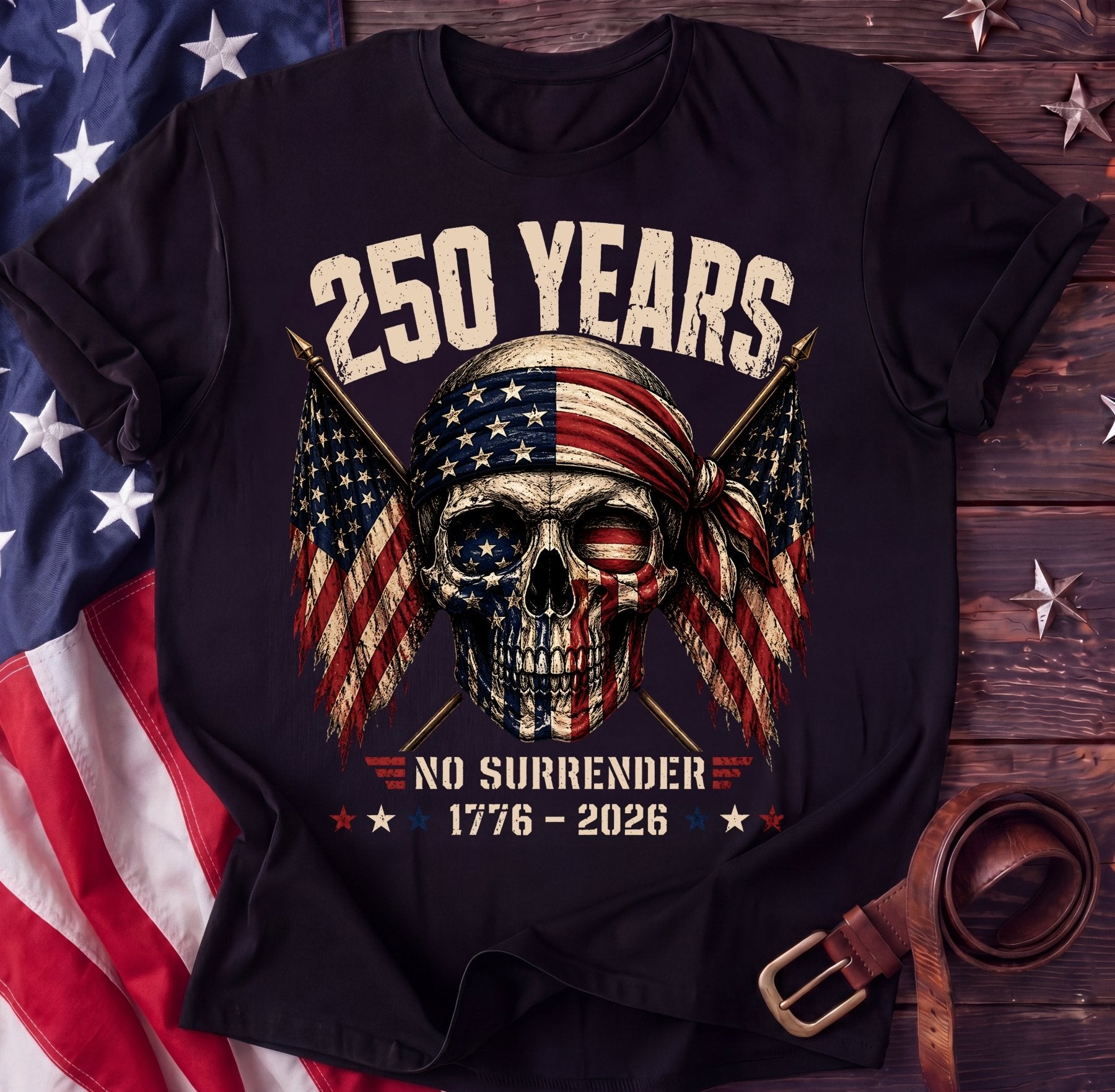 250 Years No Surrender Tee — Patriotic Skull Flag Shirt | 1776–2026 Biker - TwoFiftyYears