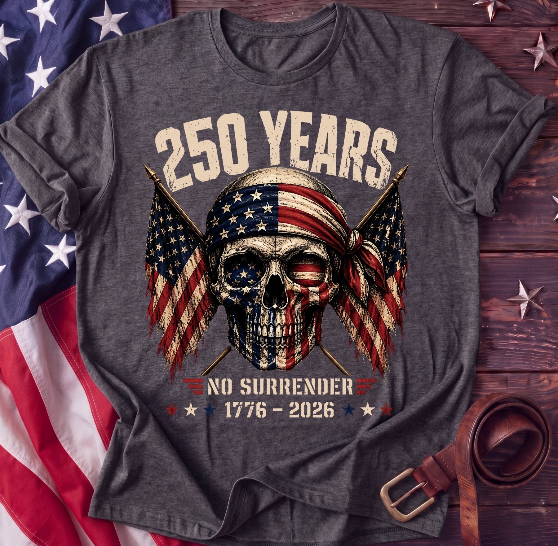250 Years No Surrender Tee — Patriotic Skull Flag Shirt | 1776–2026 Biker - TwoFiftyYears