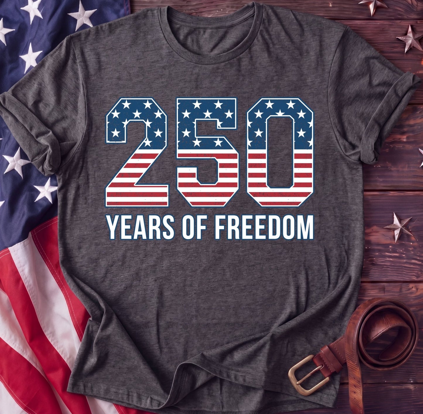 250 Years of Freedom Tee — Vintage Flag Typography | 1776–2026 Shirt - TwoFiftyYears