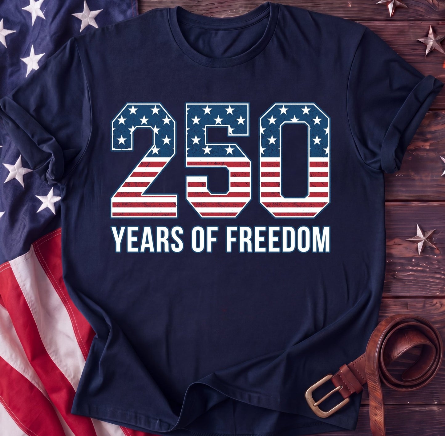250 Years of Freedom Tee — Vintage Flag Typography | 1776–2026 Shirt - TwoFiftyYears
