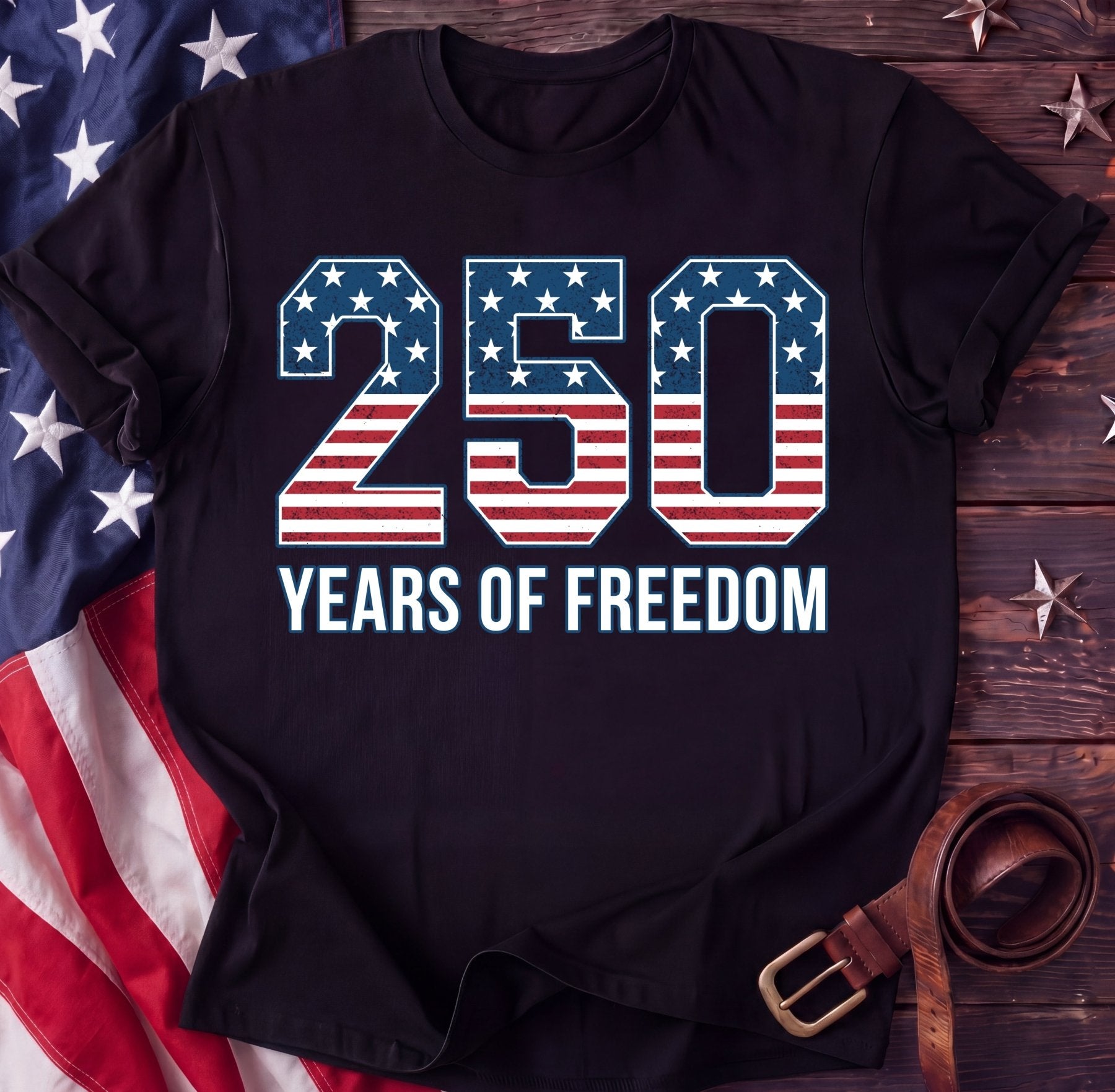250 Years of Freedom Tee — Vintage Flag Typography | 1776–2026 Shirt - TwoFiftyYears