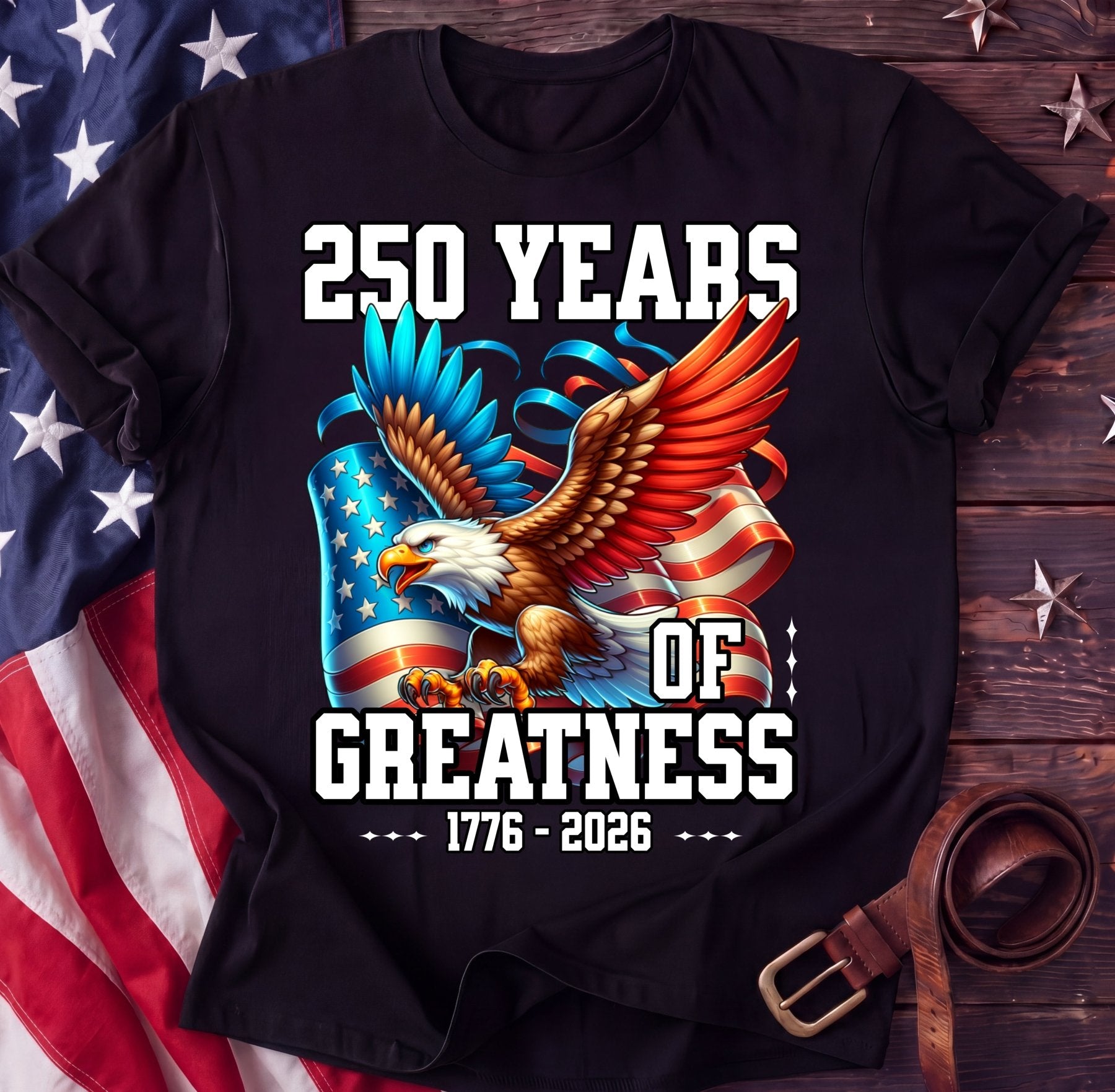 250 Years of Greatness Tee — Celebration Eagle | 1776–2026 American Shirt - TwoFiftyYears