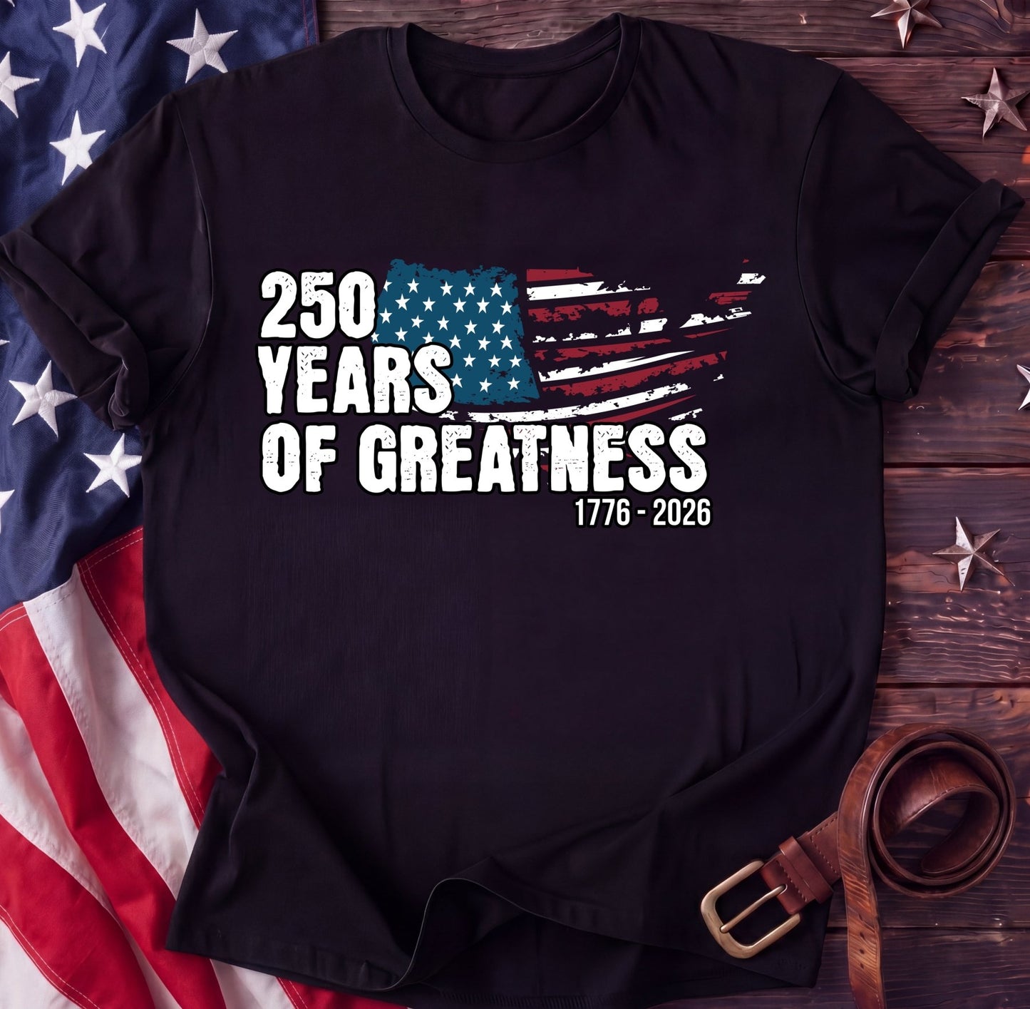 250 Years of Greatness Tee — Modern Distressed Flag | 1776–2026 Streetwear - TwoFiftyYears