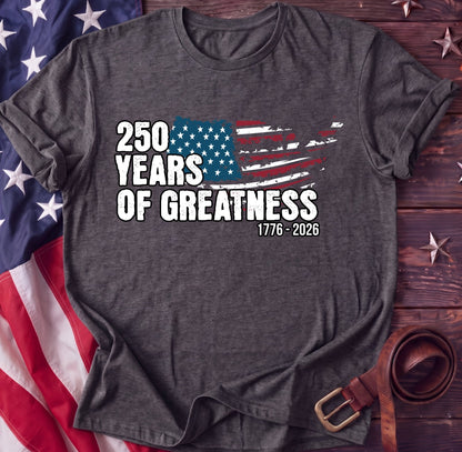 250 Years of Greatness Tee — Modern Distressed Flag | 1776–2026 Streetwear - TwoFiftyYears