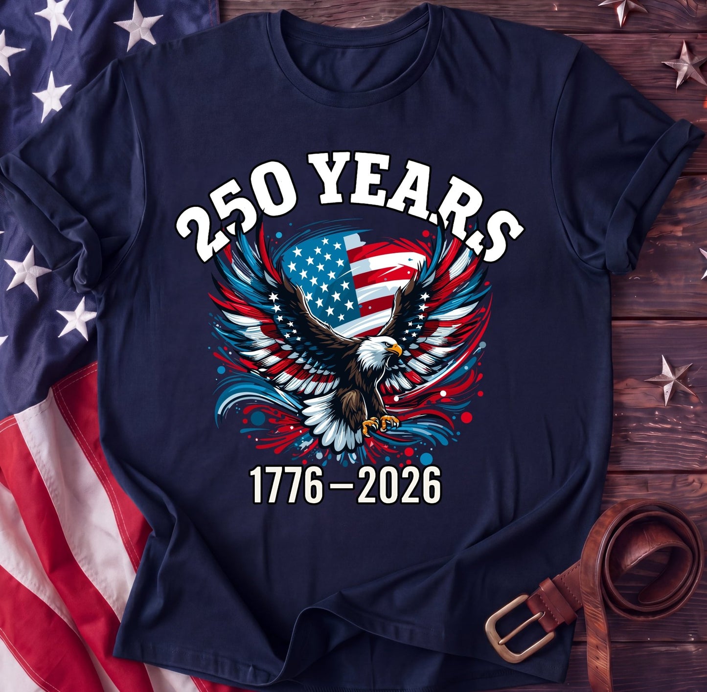 250 Years Soaring — American Eagle Flag Tee | 1776–2026 Patriotic Shirt - TwoFiftyYears