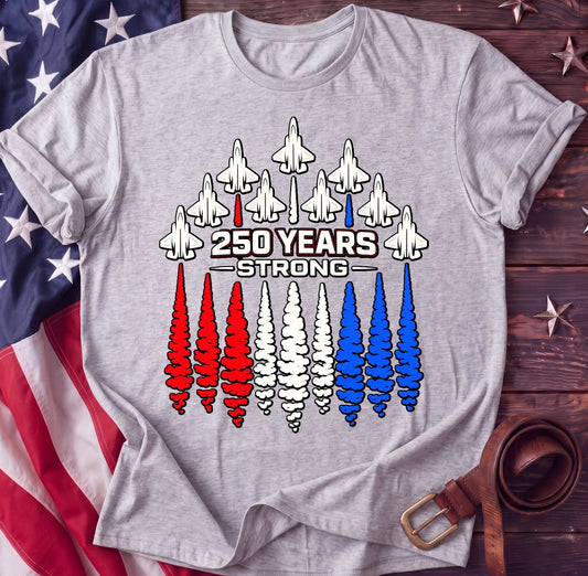 250 Years Strong — Fighter Jet Flyover Tee | 4th of July Patriotic Shirt - TwoFiftyYears