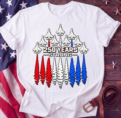 250 Years Strong — Fighter Jet Flyover Tee | 4th of July Patriotic Shirt - TwoFiftyYears