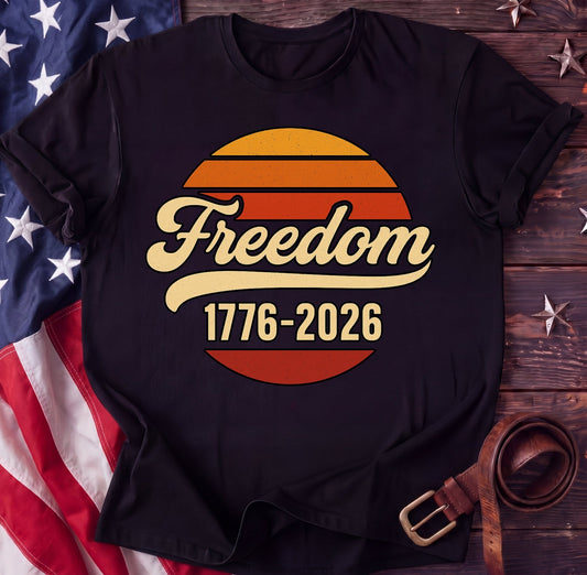 Freedom Retro Sunset Tee — Vintage 1776–2026 Shirt | 250th Anniversary - TwoFiftyYears